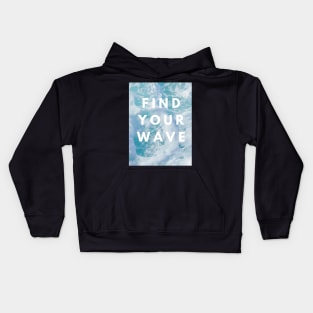 Find Your Wave Kids Hoodie